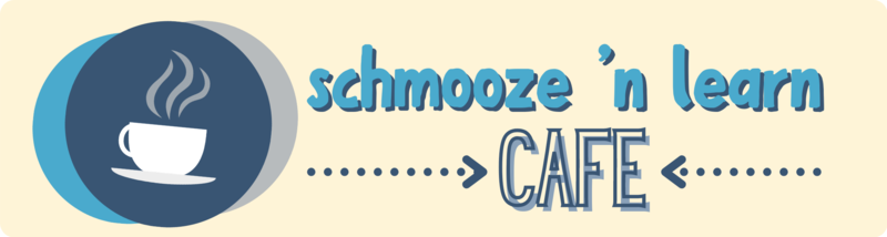 Schmooze and Learn Cafe